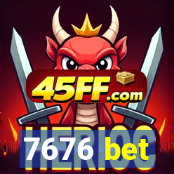 7676 bet